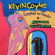 Kevin Coyne: Legless In Manila & Knocking On Your Brain - Music CD