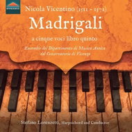 Floriana Fornelli: Nicola Vicentino: Madrigali A Cinque Voci Libro Qu - Music CD