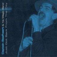 Captain Beefheart: Just Got Back From The City - Music CD