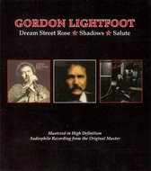 Gordon Lightfoot: Dream Street Rose / Shadows / Salute - Music CD