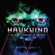 Hawkwind: We Are Looking In On You - Music CD