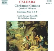 Antonio Caldara: Christmas Cantata (Vaticini di Pace) / Sinfonias Nos. 5 & 6 - Music CD