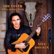 Nils Lofgren: The Loner (Nils Sings Neil) - Music CD