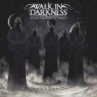 Walk in Darkness: In The Shadows Of Things - Music CD