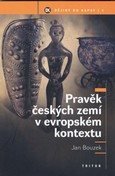 Pravěk českých zemí v evropském kontextu - Elektronická kniha