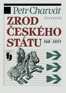 Zrod českého státu 568-1055 - E-kniha