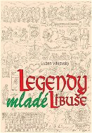 Legendy mladé Libuše - E-kniha