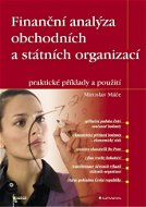 Finanční analýza obchodních a státních organizací - Miroslav Máče