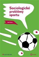 Sociologické problémy sportu - Elektronická kniha