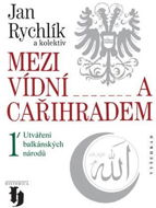 Mezi Vídní a Cařihradem - E-kniha