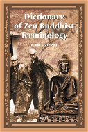Dictionary of Zen Buddhist Terminology (A-K) - E-kniha