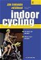 Jak dokonale zvládnout indoorcycling - Elektronická kniha