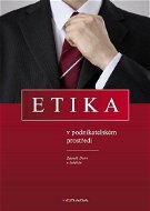 Etika v podnikatelském prostředí - Elektronická kniha