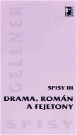 Drama, román a fejetony - Spisy III - Elektronická kniha