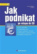 Jak podnikat po vstupu do EU - Elektronická kniha