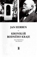 Jan Herben – kronikář rodného kraje - Elektronická kniha
