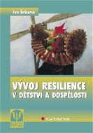 Vývoj resilience v dětství a dospělosti - Elektronická kniha