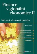 Finance v globální ekonomice II: Měnová a kurzová politika - Elektronická kniha