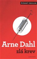 Zlá krev - Arne Dahl