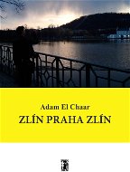 Zlín Praha Zlín - Elektronická kniha