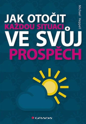 Jak otočit každou situaci ve svůj prospěch - Elektronická kniha - Hlavní obrázek