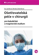 Ošetřovatelská péče v chirurgii - Elektronická kniha
