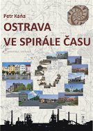 Ostrava ve spirále času - Elektronická kniha