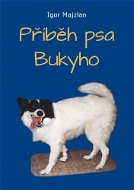 Příběh psa Bukyho - Elektronická kniha