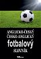 Anglicko-český / česko-anglický fotbalový slovník - Elektronická kniha