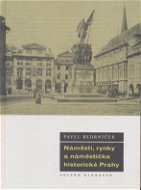 Náměstí, rynky a náměstíčka historické Prahy - Elektronická kniha