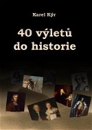 40 výletů do historie - Elektronická kniha