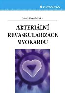 Arteriální revaskularizace myokardu - E-kniha