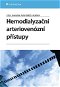 Hemodialyzační arteriovenózní přístupy - E-kniha