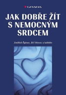 Jak dobře žít s nemocným srdcem - Elektronická kniha