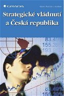 Strategické vládnutí a Česká republika - E-kniha