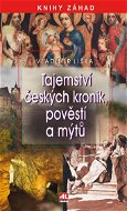 Tajemství českých kronik, pověstí a mýtů - Elektronická kniha