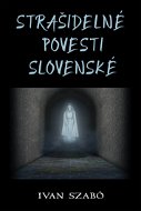 Strašidelné povesti slovenské - Elektronická kniha