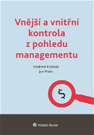 Vnější a vnitřní kontrola z pohledu managementu - Elektronická kniha