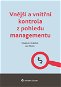 Vnější a vnitřní kontrola z pohledu managementu - E-kniha