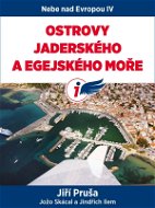 Nebe nad Evropou IV. : Ostrovy Jaderského a Egejského moře - E-kniha
