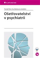 Ošetřovatelství v psychiatrii - Elektronická kniha