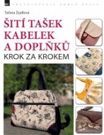 Šití tašek, kabelek a doplňků – krok za krokem - Elektronická kniha