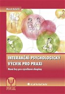 Interakční psychologický výcvik pro praxi - Elektronická kniha