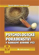 Psychologické poradenství v náhradní rodinné péči - Elektronická kniha
