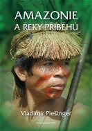 Amazonie a řeky příběhů - Elektronická kniha