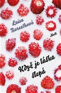 Když je láska slepá - Luisa Bureschová