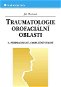 Traumatologie orofaciální oblasti - Elektronická kniha