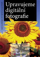 Upravujeme digitální fotografie - Elektronická kniha