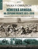 Německá armáda na západní frontě 1917–1918 - Elektronická kniha
