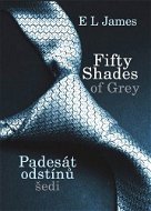 Fifty shades of Grey - Padesát odstínů šedi - Elektronická kniha